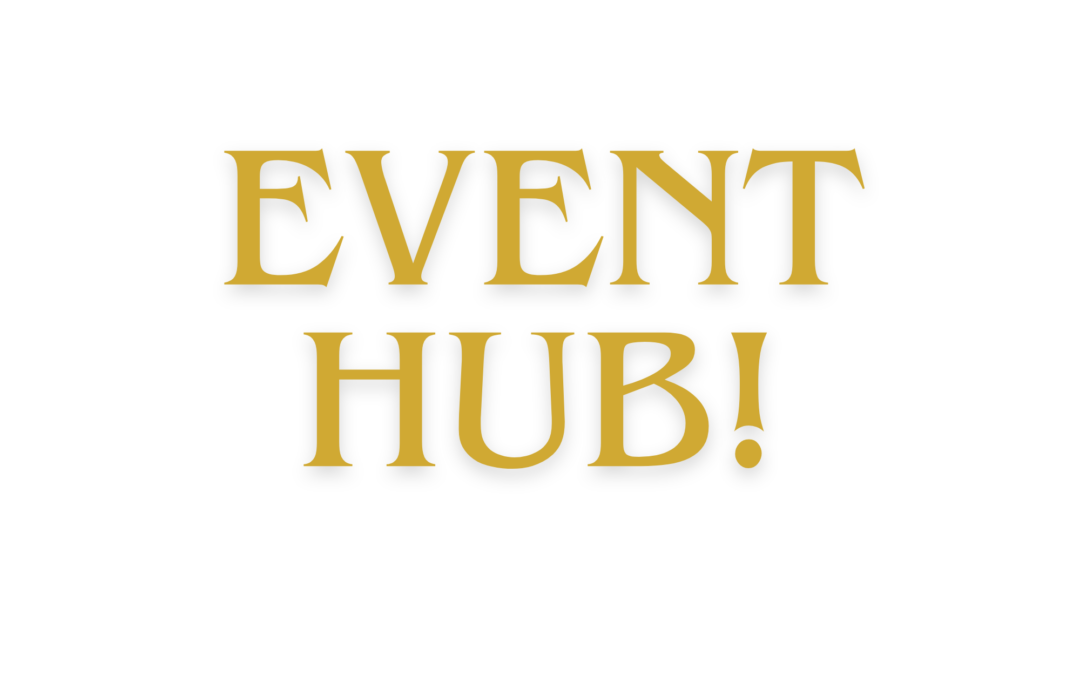 Event Hub- Events Registrations Here!